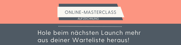 Masterclass Launch Warteliste